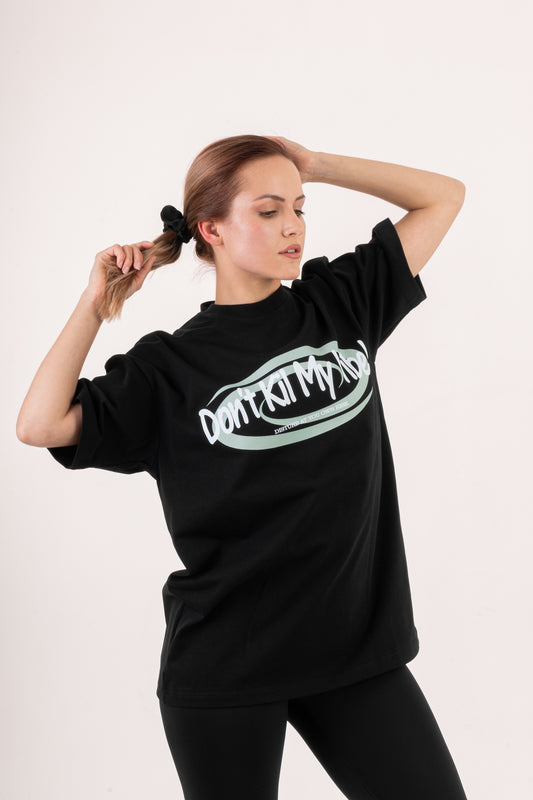 Dont Kill My Vibe Oversized T-shirt