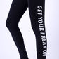 Get Your Freak On Black Leggings